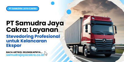 Ekspedisi Barang ke Manado Aman dan Cepat Bersama PT Samudra Jaya Cakra (4)